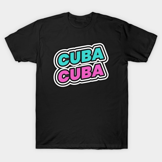 Cuba Cuban Cubano T-Shirt by Tip Top Tee's